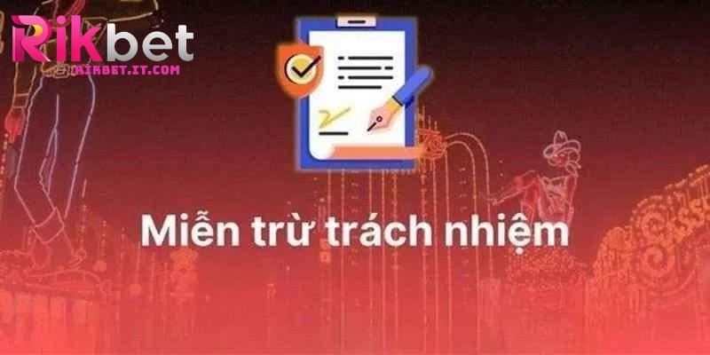 Chi tiết về nội dung của chính sách miễn trừ trách nhiệm